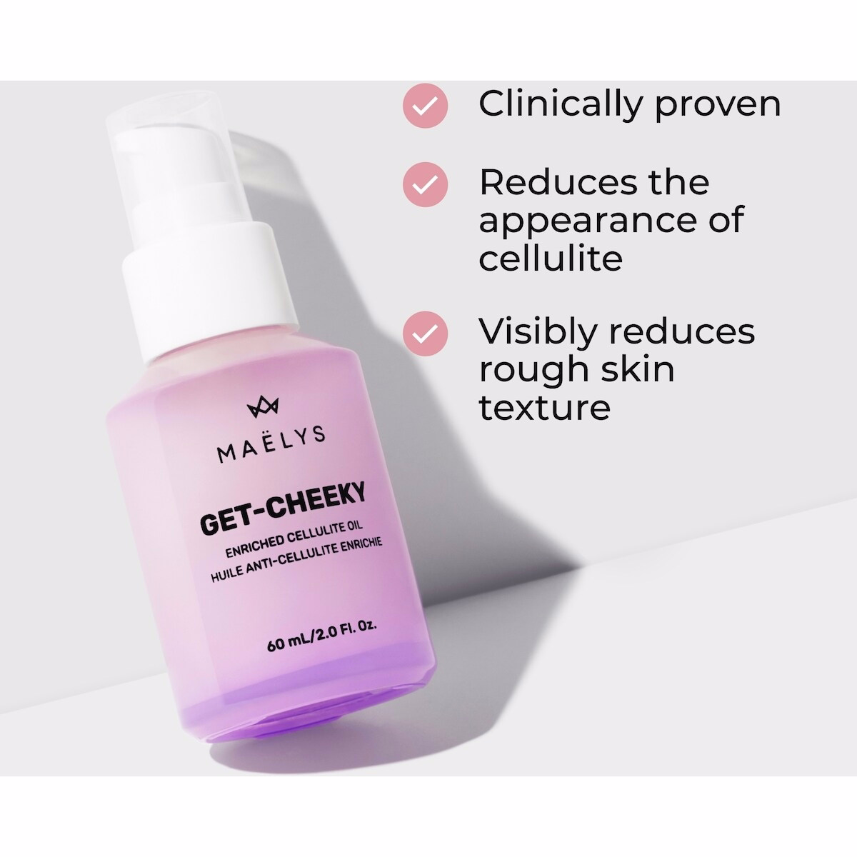 GET CHEEKY
Enriched Cellulite Oil