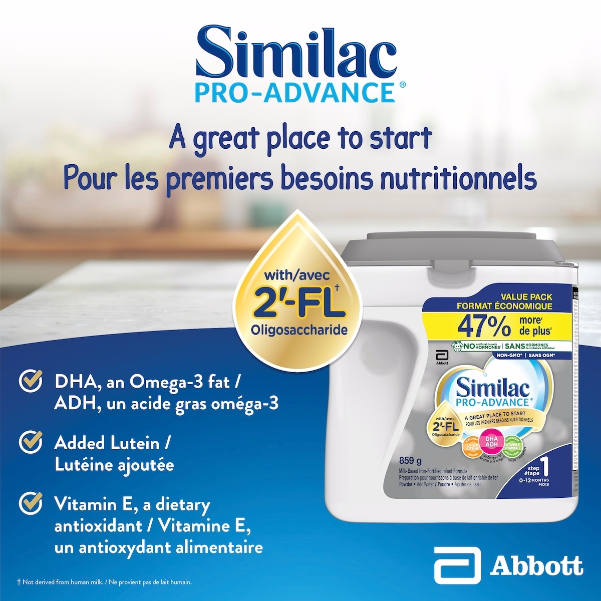 Similac Pro-Advance® Step 1 Baby Formula, 0+ Months, with 2'-FL. Immune Support Innovation: 2'-FL, Powder, 859 g Similac Pro-Advance® Step 1 Baby Formula, 0+ Months, with 2'-FL. Immune Support Innovation: 2'-FL, Powder, 859 g
