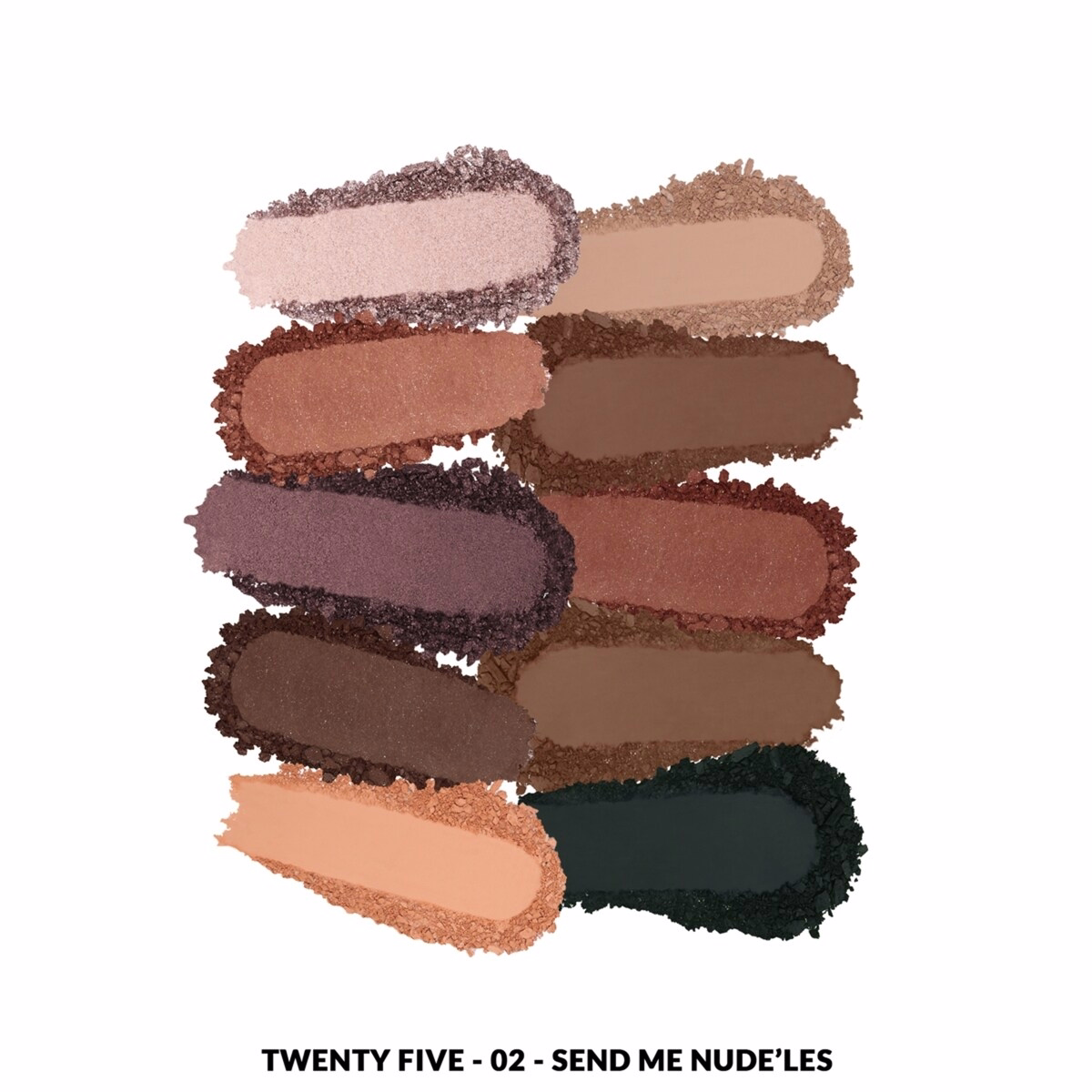 Twenty Five - 25 Pressed Eyeshadows And Pigments - Send Me Nude'Les Twenty Five - 25 Pressed Eyeshadows And Pigments - Send Me Nude'Les